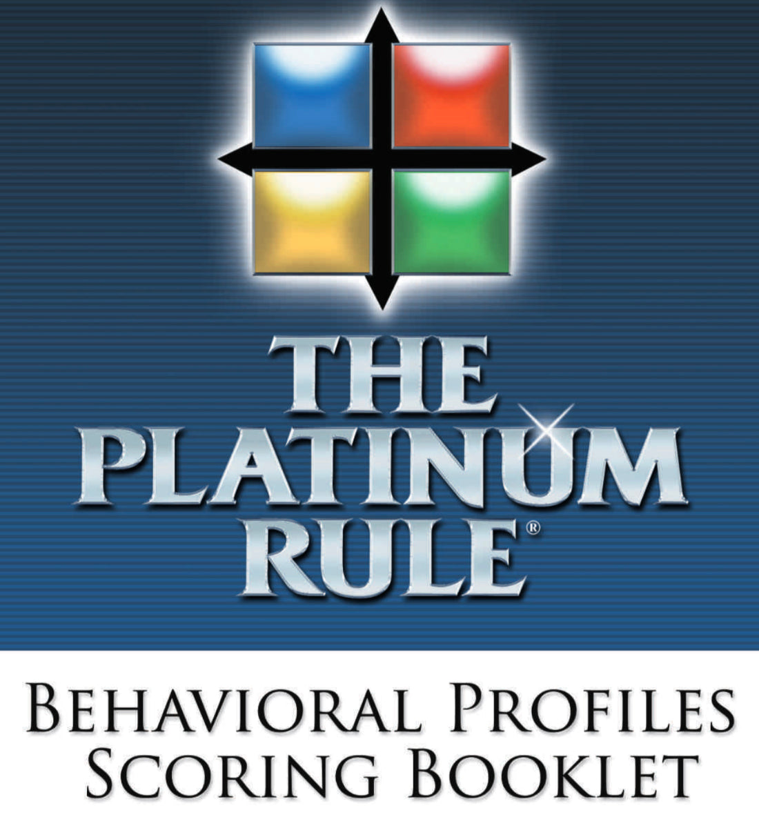 The Platinum Rule Scoring Booklet